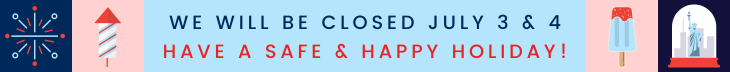 Closed July 3rd & July 4th, 2025